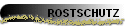 ROSTSCHUTZ